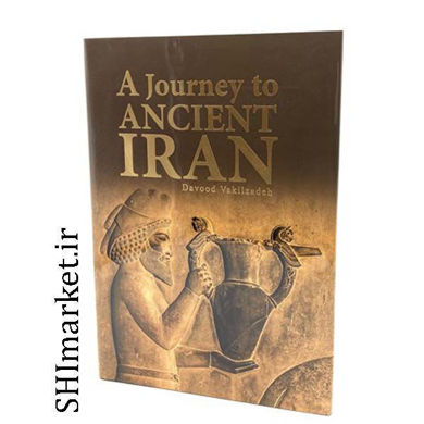 خرید اینترنتی کتاب A Journey to Ancient Iran  در شیراز